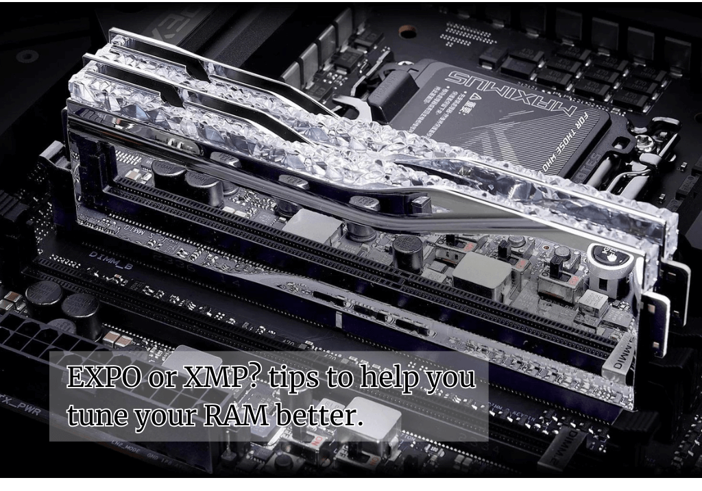 4 Ways Essential RAM Tuning Guide: Beyond XMP and EXPO